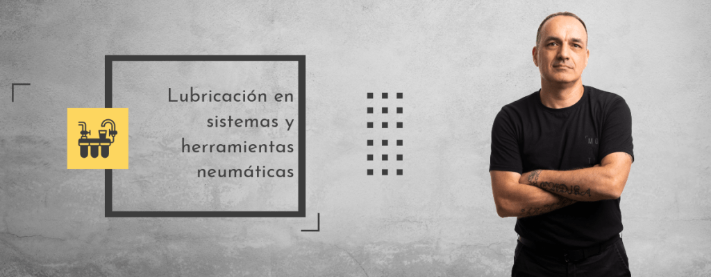 Lubricación en sistemas neumáticos